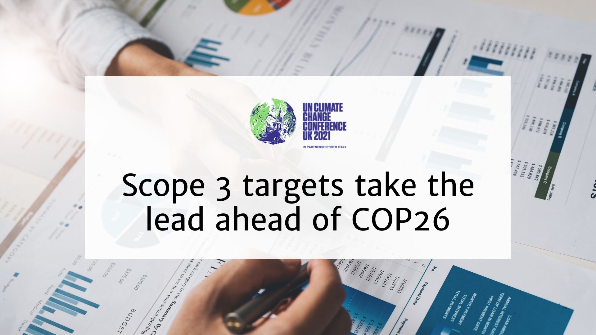 Scope 3 targets take the lead ahead of COP26 – but are businesses ready?
