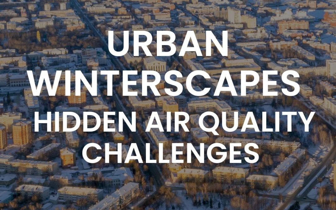 Urban Winterscapes: Hidden Air Quality Challenges