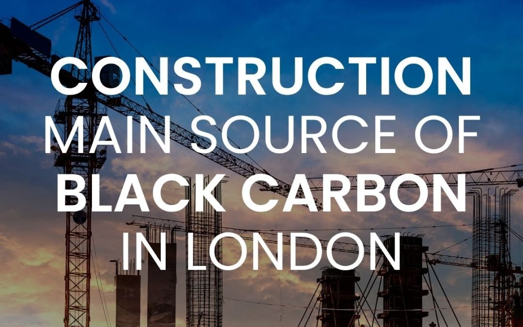 Construction Activity Now Outpaces Traffic as Main Black Carbon Source in London