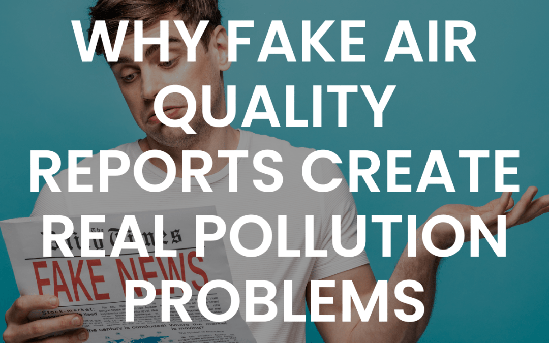 Why Fake Air Quality Reports Create Real Pollution Problems